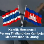 Perang Thailand dan Kamboja Memanas, Menewaskan 16 Orang