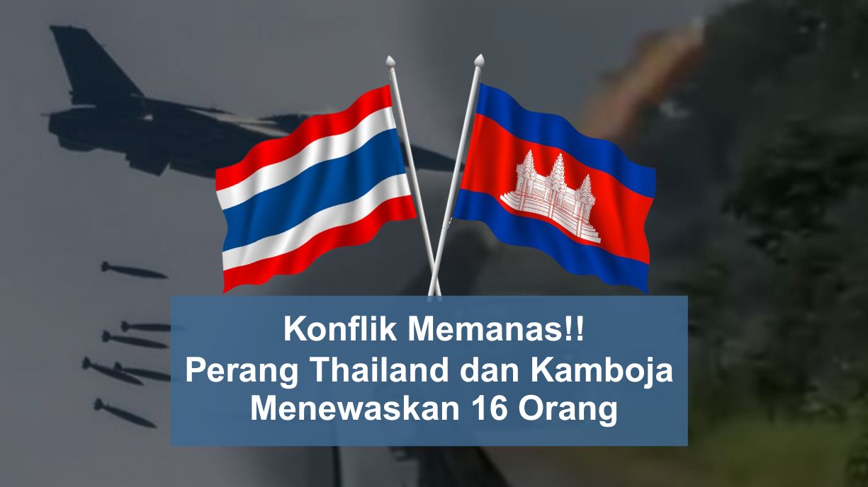Perang Thailand dan Kamboja Memanas, Menewaskan 16 Orang